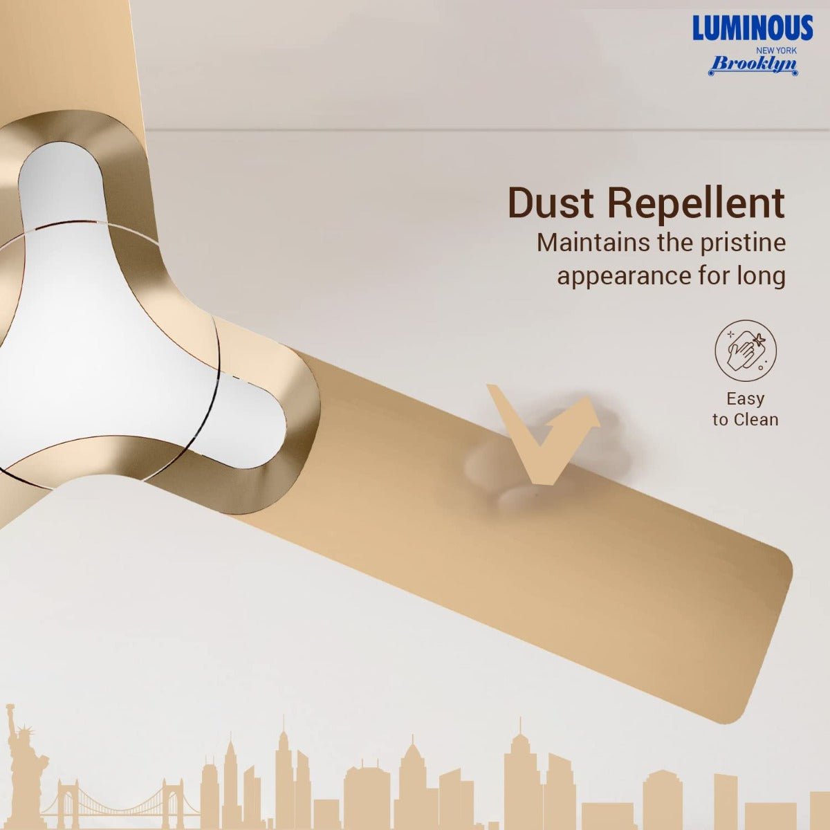 This ceiling fan has dust repellent which maintains the pristine appearance for long and its easy to clean .