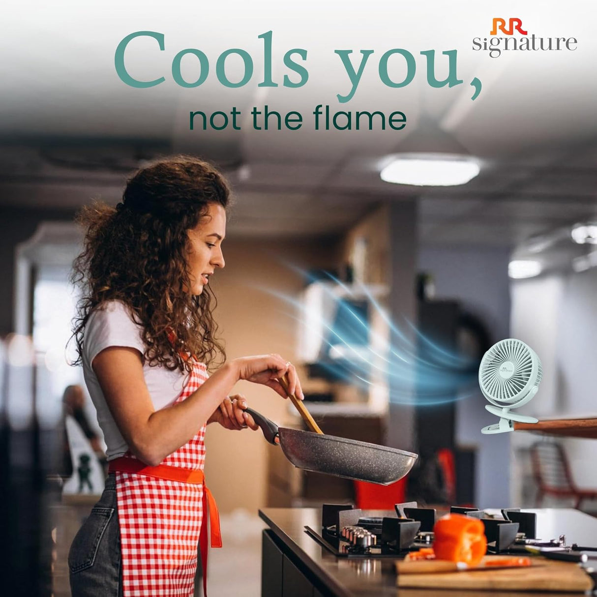 Woman in a kitchen using a fan to cool a pan, with text 'Cools you, not the flame' and RR Signature logo.