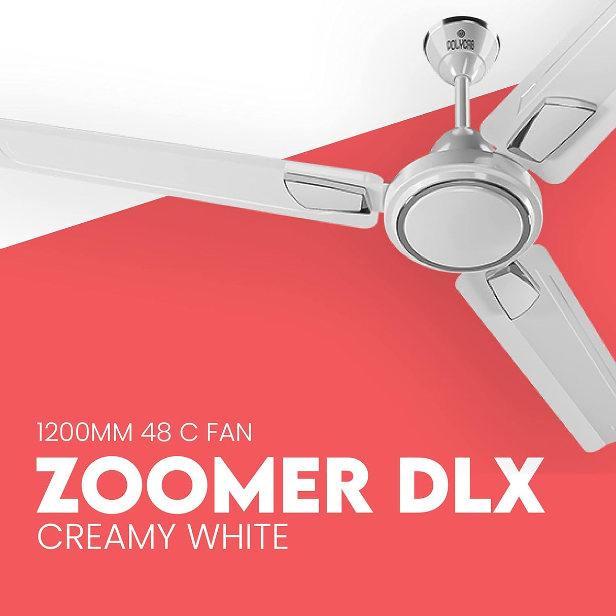 Polycab Zoomer DLX 1200mm High Speed Ceiling fan (Creamy White)