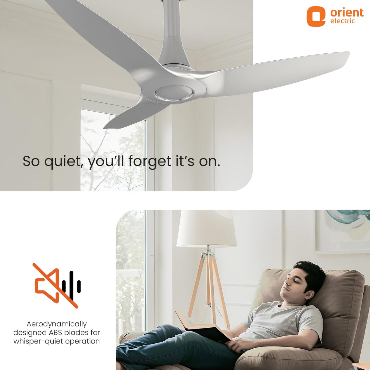 Ceiling fan with text 'So quiet, you'll forget it's on' and 'Orient Electric' logo, with a person relaxing in a living room.