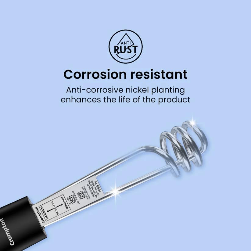 This Immersion rod has corrosion resistant which has anti corrosive nickel planting enhances the life of the product . 