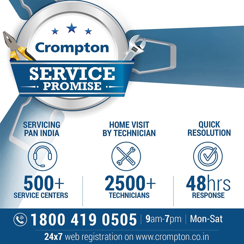 Crompton service Promise has 500+ service centres over pan India , Home Visit by technician and a QUick resolution