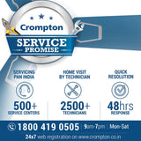 Crompton service Promise has 500+ service centres over pan India , Home Visit by technician and a QUick resolution