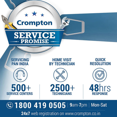 Crompton service Promise has 500+ service centres over pan India , Home Visit by technician and a QUick resolution