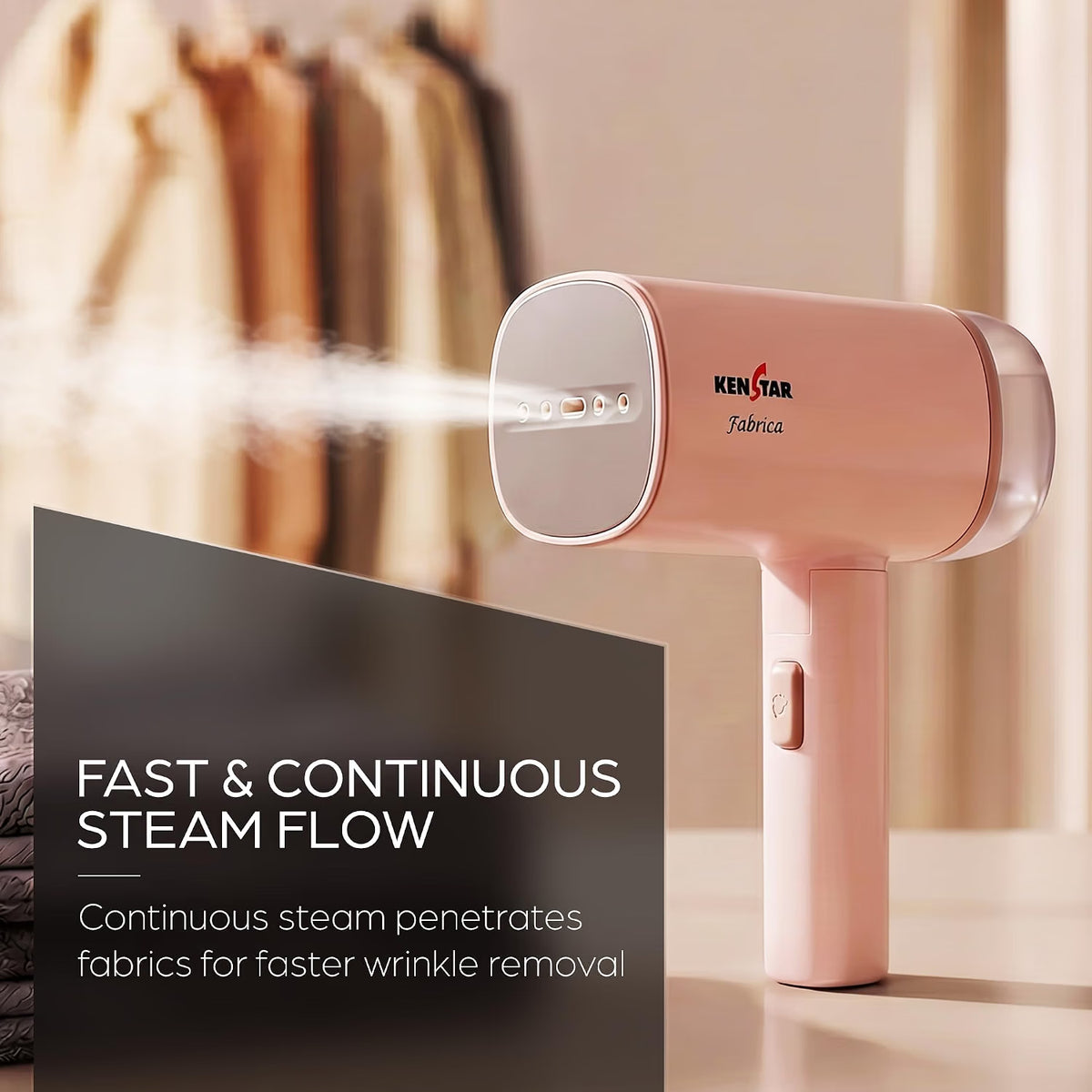 This Steamer has fast and Continous steam flow which penetrates fabrics for faster wrinkle removal 