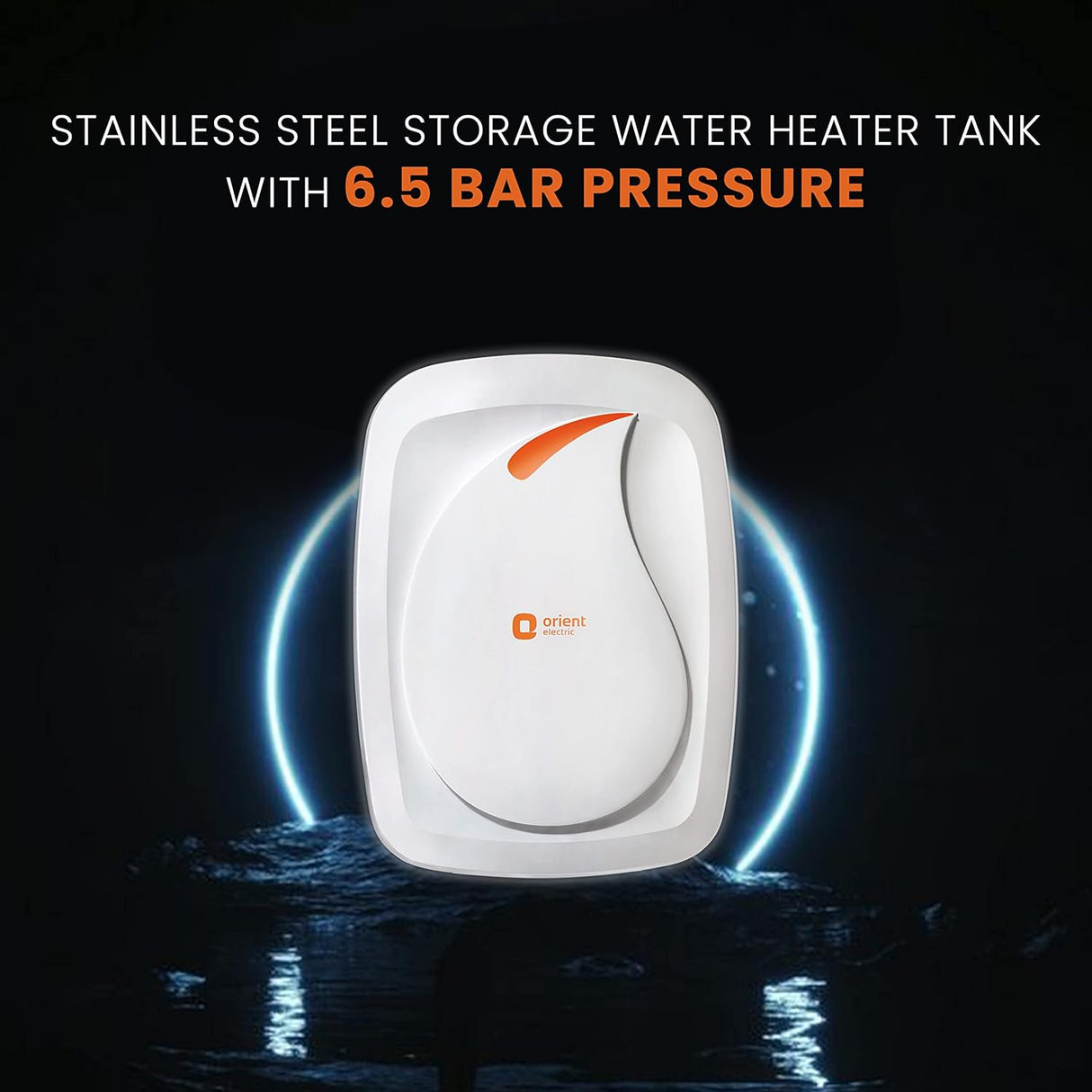 this orient geyser has stainless steel storage wate rheater tank with 6.5 bAr pressure 