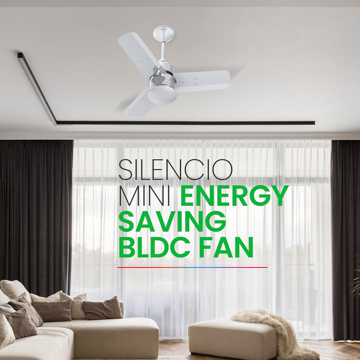 Ceiling fan in a modern living room with text 'Silencio Mini Energy Saving BLDC Fan'.
