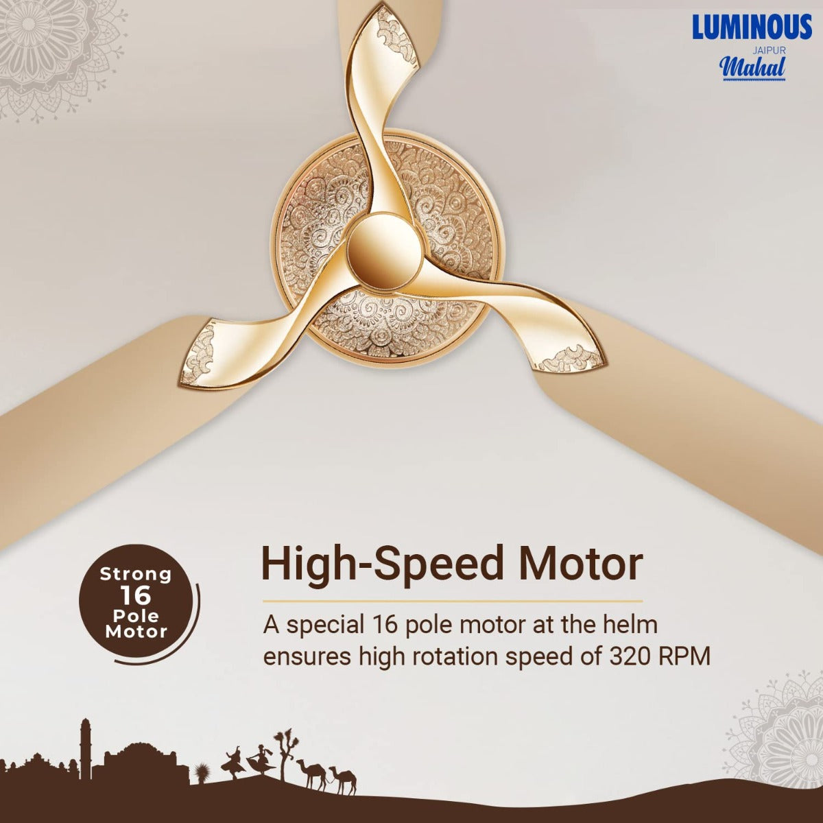  This RR signature Ceiling fan has high speed Motor a special 16pole motor which ensures high rotation speed of  320 rpm 