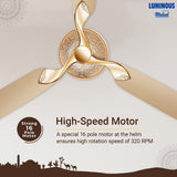  This RR signature Ceiling fan has high speed Motor a special 16pole motor which ensures high rotation speed of  320 rpm 
