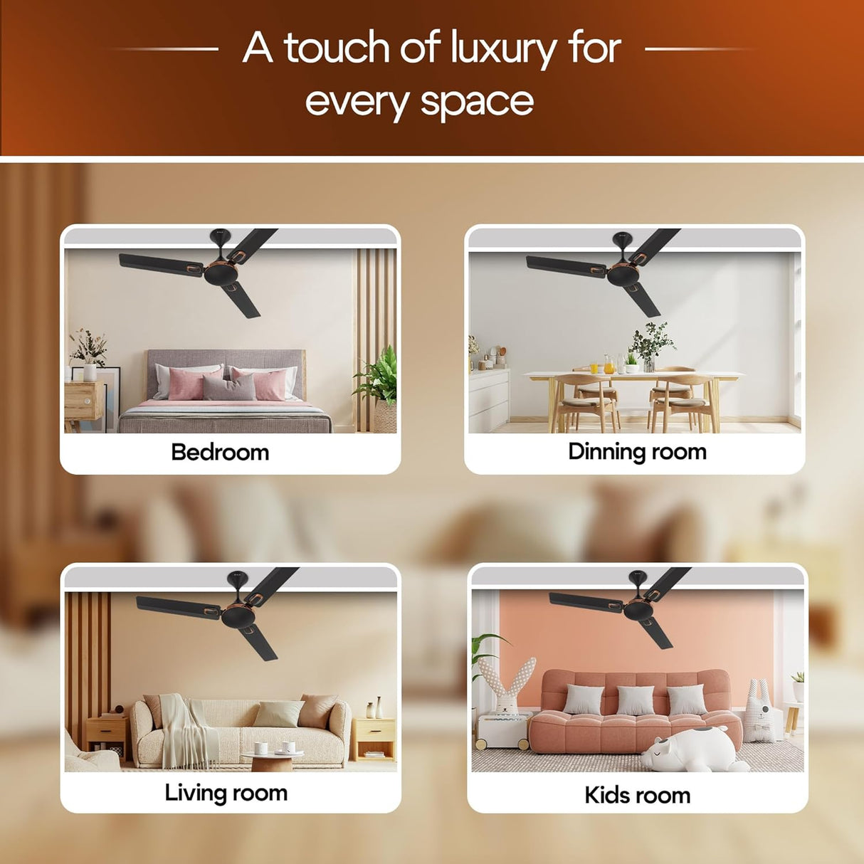 Ceiling fans in various rooms with text 'A touch of luxury for every space'.